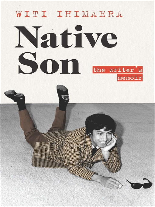 Title details for Native Son by Witi Ihimaera - Wait list